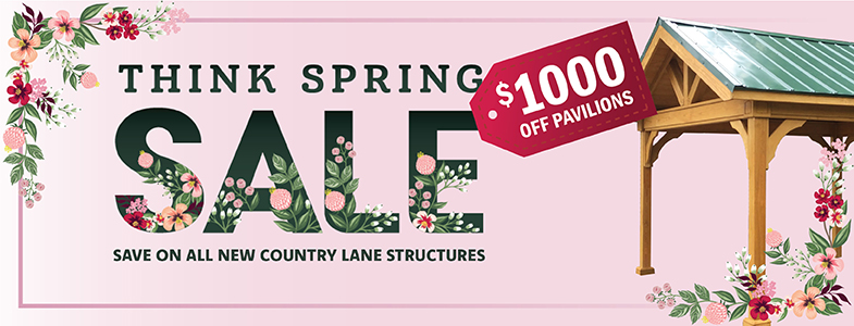 Think Spring $1000 off pavilion purchase February 1 - 28, 2025.